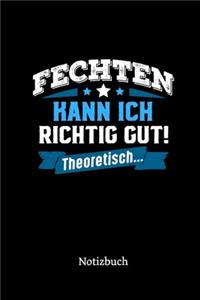 Fechten kann ich richtig gut - theoretisch