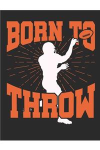Born to Throw