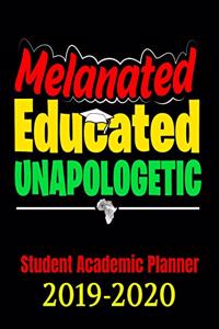 Melanated Educated Unapologetic Student Academic Planner 2019-2020