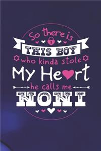 So There's This Boy Who Kinda Stole My Heart He Calls Me Noni