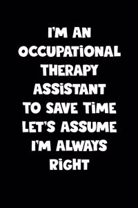 Occupational Therapy Assistant Notebook - Occupational Therapy Assistant Diary - Occupational Therapy Assistant Journal - Funny Gift for Occupational Therapy Assistant