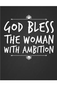 God Bless the Woman with Ambition