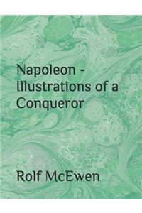 Napoleon - Illustrations of a Conqueror