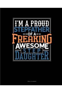 I Am a Proud Stepfather of a Freaking Awesome Stepdaughter