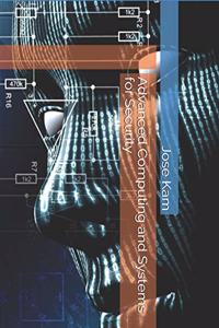 Advanced Computing and Systems for Security