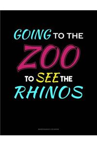 Going To The Zoo To See The Rhinos