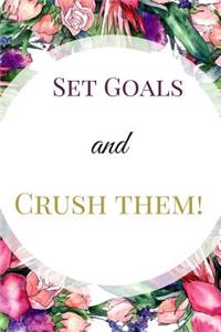 Set Goals and Crush Them
