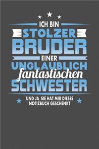 Ich Bin Stolzer Bruder Einer Unglaublich Fantastischen Schwester - Und Ja, Sie Hat Mir Dieses Notizbuch Geschenkt