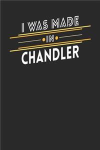 I Was Made In Chandler