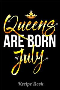 Queens Are Born In July Recipe Book