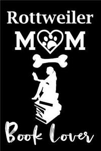 Rottweiler Mom Book Lover