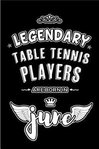 Legendary Table Tennis Players are born in June