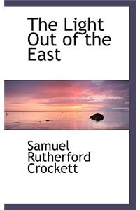 The Light Out of the East