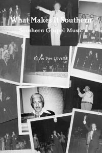 What Makes It Southern Southern Gospel Music