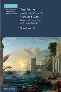 Social Foundations of World Trade