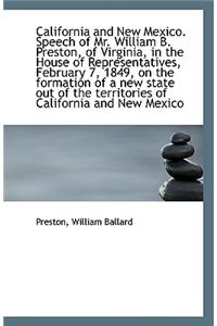 California and New Mexico. Speech of Mr. William B. Preston, of Virginia, in the House of Representa