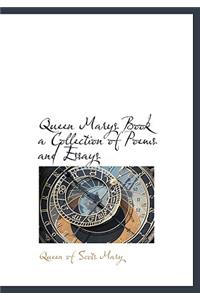 Queen Marys Book a Collection of Poems and Essays