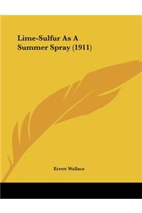 Lime-Sulfur As A Summer Spray (1911)