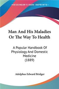 Man And His Maladies Or The Way To Health