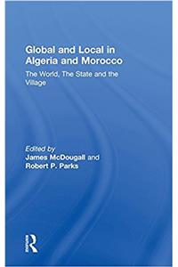 Global and Local in Algeria and Morocco