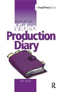 Basics of the Video Production Diary