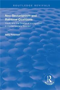 Neo-Sectarianism and Rainbow Coalitions