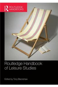 Routledge Handbook of Leisure Studies