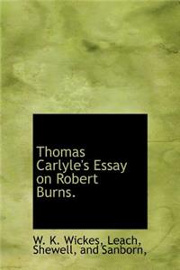 Thomas Carlyle's Essay on Robert Burns.