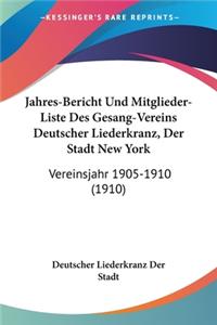 Jahres-Bericht Und Mitglieder-Liste Des Gesang-Vereins Deutscher Liederkranz, Der Stadt New York