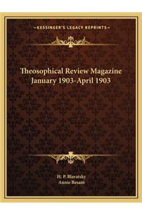 Theosophical Review Magazine January 1903-April 1903