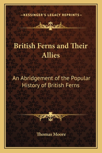 British Ferns and Their Allies