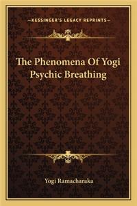 Phenomena of Yogi Psychic Breathing