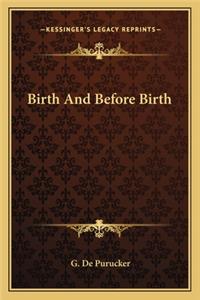 Birth And Before Birth