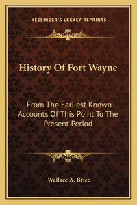 History Of Fort Wayne