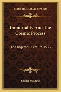Immortality And The Cosmic Process