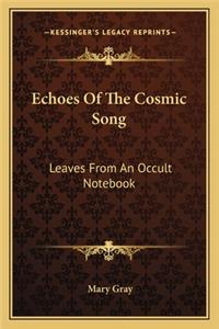 Echoes of the Cosmic Song