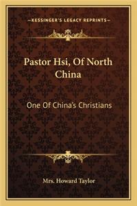 Pastor Hsi, Of North China