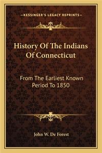 History Of The Indians Of Connecticut