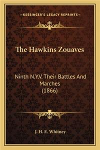 Hawkins Zouaves: Ninth N.Y.V. Their Battles and Marches (1866)