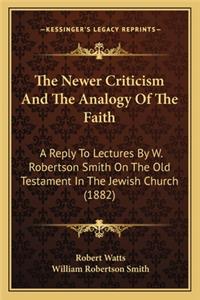 The Newer Criticism and the Analogy of the Faith