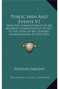 Public Men and Events V1