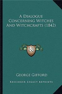 Dialogue Concerning Witches and Witchcrafts (1842)