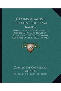 Claims Against Certain Chippewa Bands