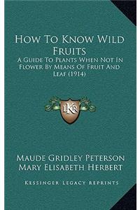How to Know Wild Fruits