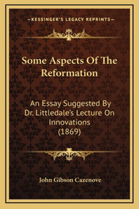 Some Aspects of the Reformation