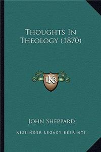 Thoughts in Theology (1870)