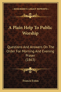 A Plain Help To Public Worship
