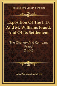 Exposition Of The J. D. And M. Williams Fraud, And Of Its Settlement