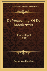 De Verzoening, Of De Broedertwist