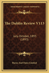 The Dublin Review V113
